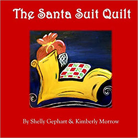 The Santa Suit Quilt, by Shelly Gephart and Kimberly Morrow.