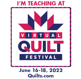I'm teaching at Virtual Quilt Festival